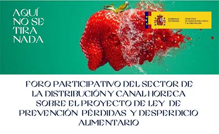 Foro Participativo de Distribución y canal Horeca sobre el proyecto de Ley de Prevención Pérdidas y Desperdicio Alimentario